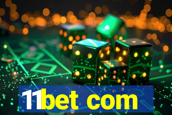 11bet com